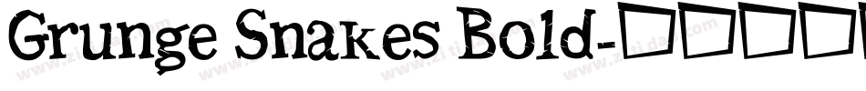 Grunge Snakes Bold字体转换